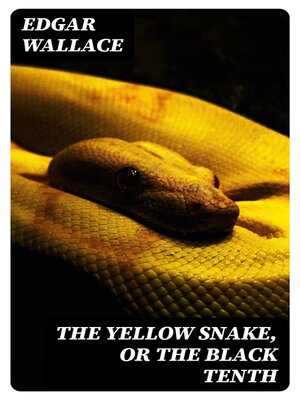 cover image of The Yellow Snake, or the Black Tenth